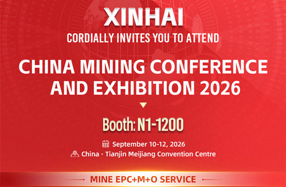 Xinhai Mining to Exhibit at CHINA MINING CONFERENCE AND EXHIBITION 2026